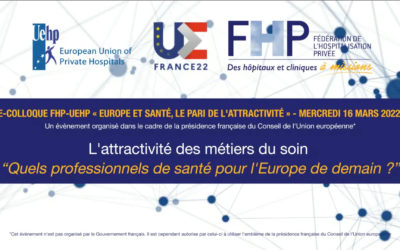 25 mars 2022 – Conférence UEHP – FHP « Europe et santé, le pari de l’attractivité »